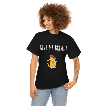 'Give Me Bread' Unisex Tee