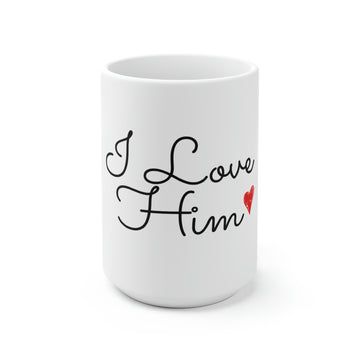 'I Love Him' 15" Ceramic Coffee Mug