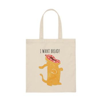 'I Want Bread' Tote Bag